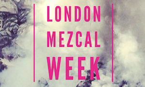 London Mezcal Week